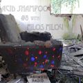 Acid Shampoo #8 S3 w/ Filos Filou 27.08.2022