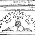 D.J. FRANK CEE SUMMER-FALL OF 1989 TAPE #3