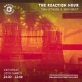 The Reaction Hour with Josh West & Tom Lythgoe (March '21)