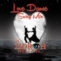 Love Dance Swing Mix by ZidrohMusic