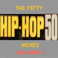 The Fifty #HipHop50 Mixes (1973-2023) - Vol 7