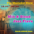 Mix and Blend Jazz Flava : DJ Mastakut on HALE.London Radio 2022/05/24
