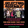 Run Dem Radio: Selectors Assemble Run Dem Radio Takeover