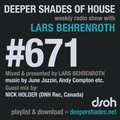 Deeper Shades Of House #671 w/ exclusive guest mix by NICK HOLDER