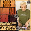 Afrobeats, Dancehall & Soca // DJames Radio Episode 63