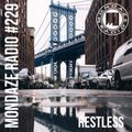 Mondaze #229 Restless ( ft Jay Royale, Eto Paranoia & RAW Mentalitee, Griselda, Planet Asia, .. )