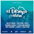 El Tiempo Riddim (major p 2019) Mixed By SELEKTA MELLOJAH FANATIC OF RIDDIM