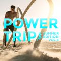 Power Trip_ Summer Edition, Vol. 4