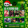 45 Bandits Presents A Holiday ALL 45 RECORD RAID
