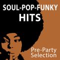 SOUL- POP - FUNKY HITS [Pre-Party Mix]