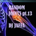 Random Joints pt.13