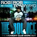 DJ Rob E Rob & Tony Yayo - The Bounce (2007)