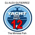 Yacht Rock Party 12 ( The Mimosa Fish ) DJ Alex Gutierrez