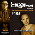 Love Legend pres. The Legendary Radio Show (24-04-2021) - Guest Mark Cava