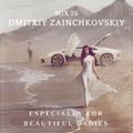 DMITRIY ZAINCHKOVSKIY - MIX 25