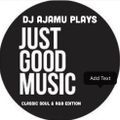 Just Good Music: Classic Soul & R&B Edition