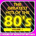 GREATEST HITS OF THE 80'S : 1