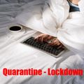 Quarantine - Lockdown