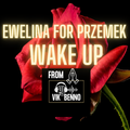 Vik Benno Wake Up Dedication to Ewelina For Przemek 25/12/22
