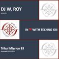 Tribal Mission 89- IN ♥️ WITH TECHNO XIII