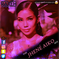 R.A.X.E.H - #TheArtistsMixSeries - The Jhené  Aiko MIX [SEPTEMBER 2020][Episode 21] | @DJRAXEH | 039