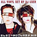 DJ Eser - ElectroClash Mix (All Vinyl Set)