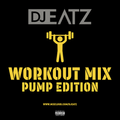WORKOUT MIX - PUMP EDITION | DJ EATZ | GYM | @joeeatz_dj