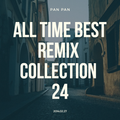 胖胖24 All time best remix collection (2014.2.27)