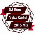 DJ Rino 2015 Vybz Kartel Mix