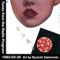 Tunes from the Radio Program, DJ by Ryuichi Sakamoto, 1982-03-30 (2016 Compile)
