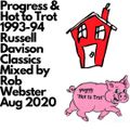 Progress & Hot to Trot 1993-94 Russell Davison Classics Mixed by Rob Webster 2020