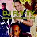 DJ Fly-Ty Reggae LoversRock Mix
