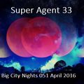 Big City Nights 051 April 2016 Pink Moon Edition