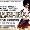 FLASH BACK PT2... A NIGHT OF 80's & 90's CLASSIC SOUL, RARES AND BOOGIE (FRIDAY 25TH MAR 2022)
