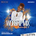 Mochivated Vol 2 - Worship Mix [Kirk Franklin, Mary Mary,  Sinach, Travis Green, Don Campbell]