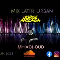 Dj Jorge Arizaga - Mix Latin Urban (Junio 2023)