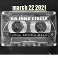 da inna circle march 22 2021