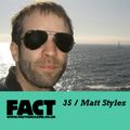 FACT Mix 35: Matt Styles