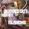 A Bugged Out | Mix by Klaxons