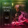 CDM Presents Private Soul Episode #010 - Guest Mix By RIO