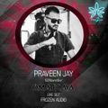 Praveen Jay - Live Set for OMATICAYA Radio Event by Frozen Audio (18.11.2020)