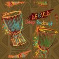Africa Deep Podcast EP 6