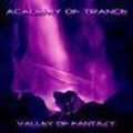 Academy Of Trance Valley Of Fantazy
