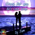 Crazy for you -  80's Love Songs