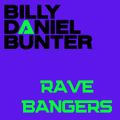 Billy Daniel Bunter - Rave Bangers