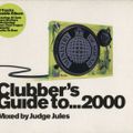Judge Jules - Clubber's Guide To... 2000 [Disc 2]