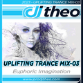 2023 - Uplifting Trance Mix-03 - DJ Theo