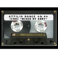 Attilio Dance *N.4*-Mixed by Erry-Dig. di Gaetano Celestino-Pulizia ed Equalizzaz. di Renato de Vita