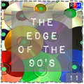 THE EDGE OF THE 90'S : 11