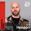 Supreme Radio EP 067 - Henson